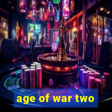 age of war two